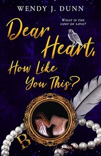 Dear Heart, How Like You This?: What is the cost of love? (The Life and Death of Anne Boleyn Book 5)