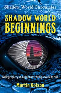 Shadow World Beginnings (Shadow World Chronicles Book 2) - Published on Aug, 2019