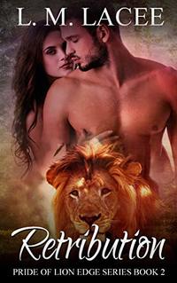 Retribution: Pride of Lion Edge Book 2