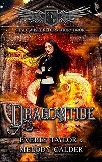 Dragontide (Shadow Isle Reformatory Book 4)