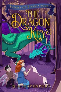 The Dragon Key (Fairies of Titania Book 2) - Published on Nov, 2021