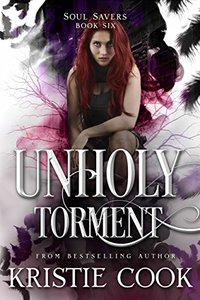 Unholy Torment (Soul Savers Book 6)