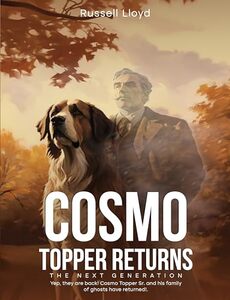 Cosmo Topper Returns THE NEXT GENERATION: Yep, they are back! Cosmo Topper Sr. and his family of ghosts have returned!