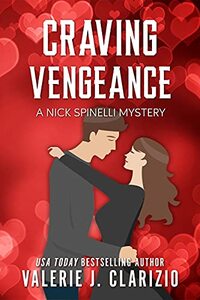 Craving Vengeance, A Nick Spinelli Mystery (Nick Spinelli Mysteries Book 2)