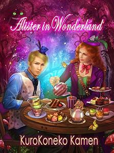 Alister in Wonderland (Genderbent Fairytales Collection, Book 3)