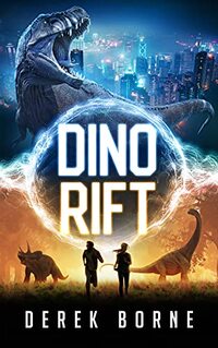 Dino-Rift (The Dino-Rift Series Book 1)