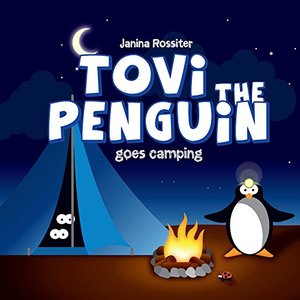 Tovi the Penguin goes camping