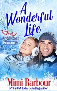 A Wonderful Life (Angels with Attitudes Book 4)