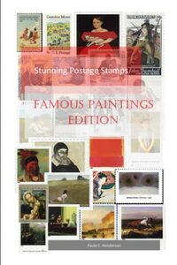 Stunning Postage Stamps: Famous Paintings Edition (The Postage Stamp Pictorials)