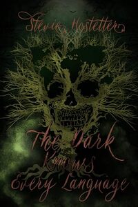 The Dark Knows Every Language (Compendium of Nightmares Book 2)
