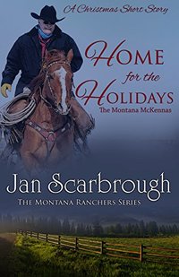 Home for the Holidays: A Christmas Short Story: The Montana McKennas (The Montana Ranchers Book 9)