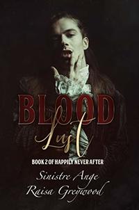 Blood Lust: A Happily-Never-After Anthology (Happily Never After Book 2)