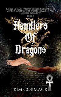 Handlers Of Dragons (Children of Ankh Series Book 4)