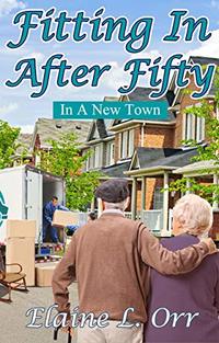 Fitting in After Fifty: To Your New Town