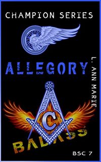 Allegory : Bikers, Masons & Freaky kids. (Champion Rising Book 1)