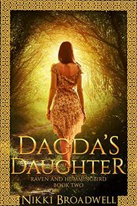 Dagda's Daughter: Raven and Hummingbird Book 2