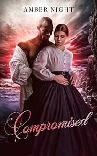 Compromised: An Interracial Historical Romance (Victoriana)