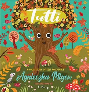 Tutti; a yoga story of self acceptance