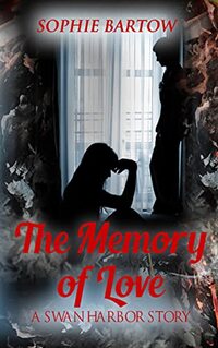 The Memory of Love: A Small-Town Memory Loss Mystery Romance (Swan Harbor: A Contemporary Romantic Suspense Series Book 9)