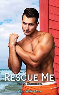 Rescue Me (Sea Side Cove Book 3)