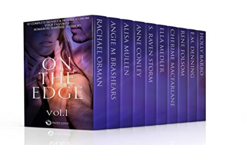 On The Edge (Romantic Suspense Box Set Volume 1): 11 Complete Novels & Novellas from your Favorite Romantic Suspense Authors