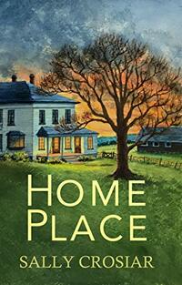 Home Place: A Novel