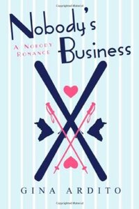 Nobody's Business (Nobody Romances)