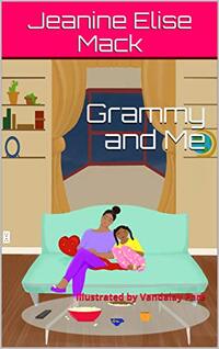Grammy and Me (Life Lessons Series Book 2)