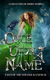Once Upon a Name: Tales of the Strange and Unusual