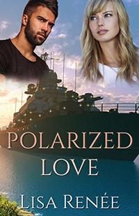Polarized Love: A Contemporary Christian Novel (Single Again Book 3)