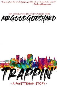 Trappin': A Fayettenam Story (Trappin': A Fayettenam Story Trilogy Book 1)