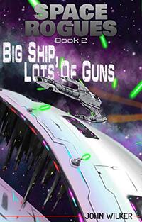 Space Rogues 2: Big Ship, Lots of Guns
