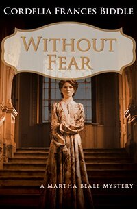 Without Fear: A Martha Beale Novel (The Martha Beale Mysteries) - Published on Jun, 2014