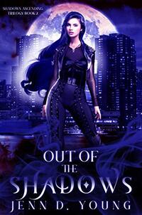 Out of The Shadows (Shadows Ascending Trilogy Book 2)