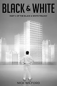 Black & White: Book One of the Black & White Trilogy - Published on Sep, 2017