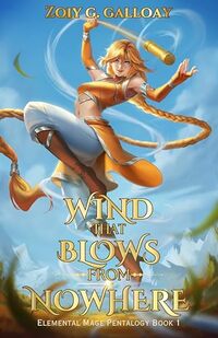 Wind that Blows from Nowhere (Elemental Mage Pentalogy Book 1)