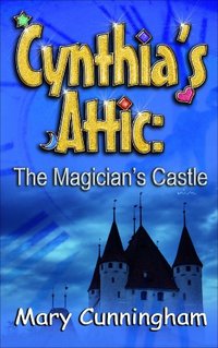 The Magician's Castle (Cynthia's Attic Book 4)