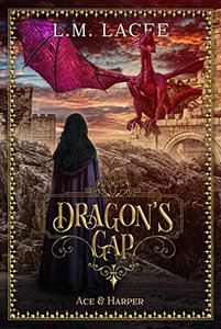 DRAGON'S GAP: (Book 5) A Fantasy Paranormal Romance Series: Ace & Harper's Story