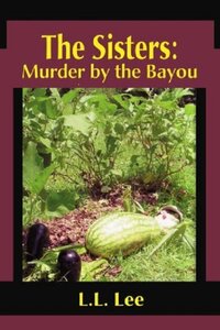 THE SISTERS: MURDER BY THE BAYOU