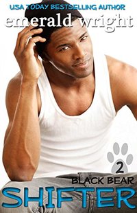 SHIFTER: Black Bear Part Two: BBW Paranormal Shifter Romance (Shifter - Black Bear Book 2)