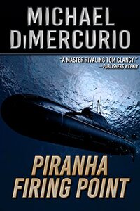 Piranha Firing Point (The Michael Pacino Series Book 5)