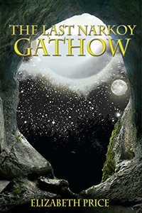 The Last Narkoy: Gathow: Book 2