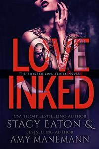 Love Inked (The Twisted Love Series Book 3)