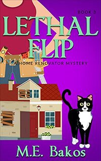 Lethal Flip: A Home Renovator Mystery - Published on Oct, 2020