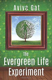 The Evergreen Life Experiment: A Novel