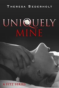 Uniquely Mine: A Fitz Series