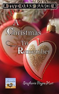 A Christmas to Remember (Five Oaks Ranch Book 6)