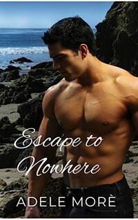 Escape to Nowhere: A Steamy Short Story