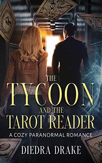 The Tycoon and the Tarot Reader: A Cozy Paranormal Romance (Southern Supernaturals Book 1)