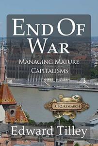 End of War: Managing Mature Capitalisms